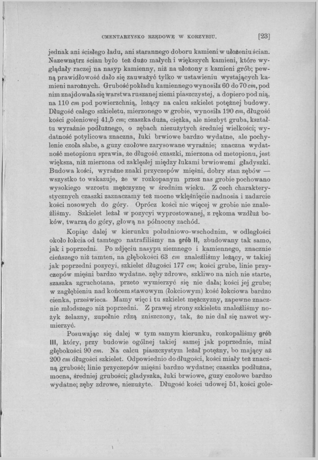CMENTABZYSKO RZĘDOWE W KORZYB1U. [23] jednak ani ścisłego ładu, ani starannego doboru kamieni w ułożeniu ścian.