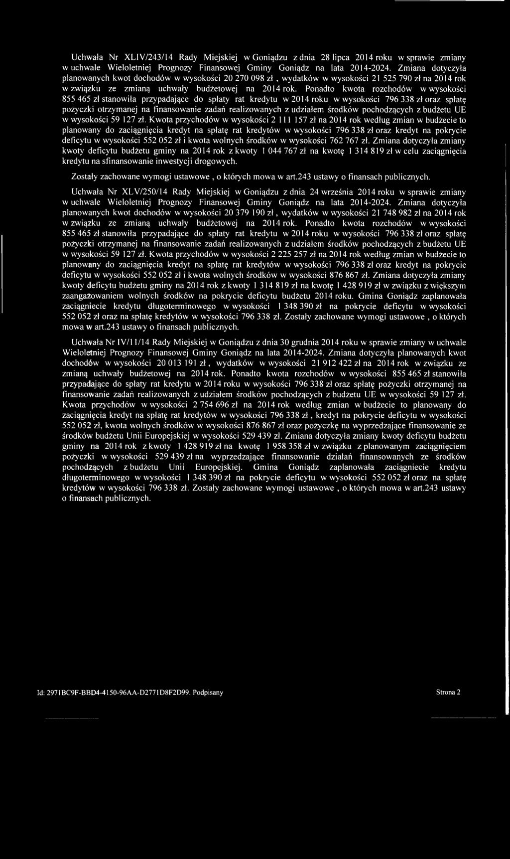 Uchwała Nr XLIV/243/14 Rady Miejskiej w Goniądzu z dnia 28 lipca 2014 roku w sprawie zmiany w uchwale Wieloletniej Prognozy Finansowej Gminy Goniądz na lata 2014-2024.