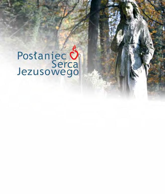 ukazuje się w Polsce od 1872 r. wspólna publikacja z Posłańcem Serca Jezusa (ukazuje się w USA od 1917 r.) miesięcznik Apostolstwa Modlitwy redaktor naczelny: ks.