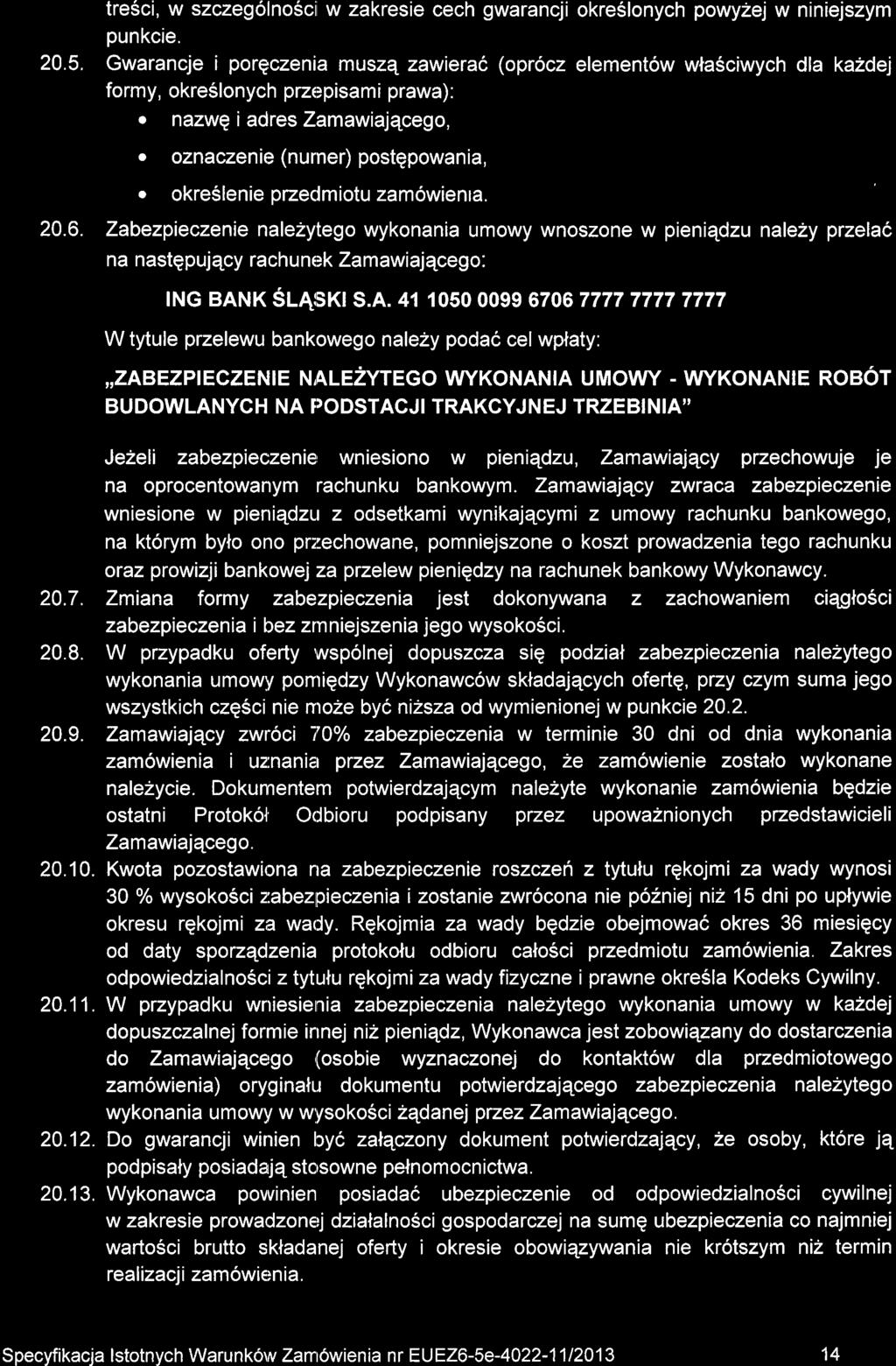tre6ci, w szczeg6lno6ci w zakresie cech gwarancji okreslonych powyzej w niniejszym punkcie. 20.5.