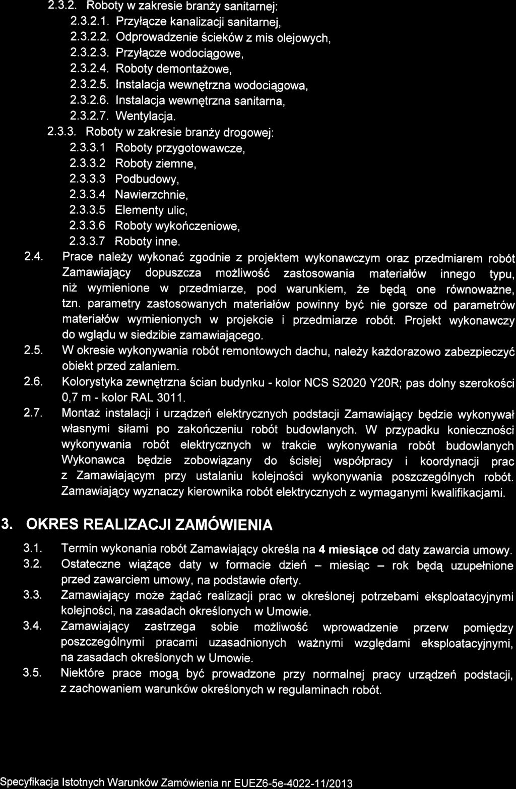 2.3.2. Roboty w zakresie bran2y sanitarnej: 2.3.2.1. Przylqcze kanalizacji sanitarnej, 2.3.2.2. Odprowadzenie Sciekow z mis olejowych, 2.3.2.3. P zylqcze wodociqgowe, 2.3.2.4. Roboty demontazowe, 2.3.2.5.