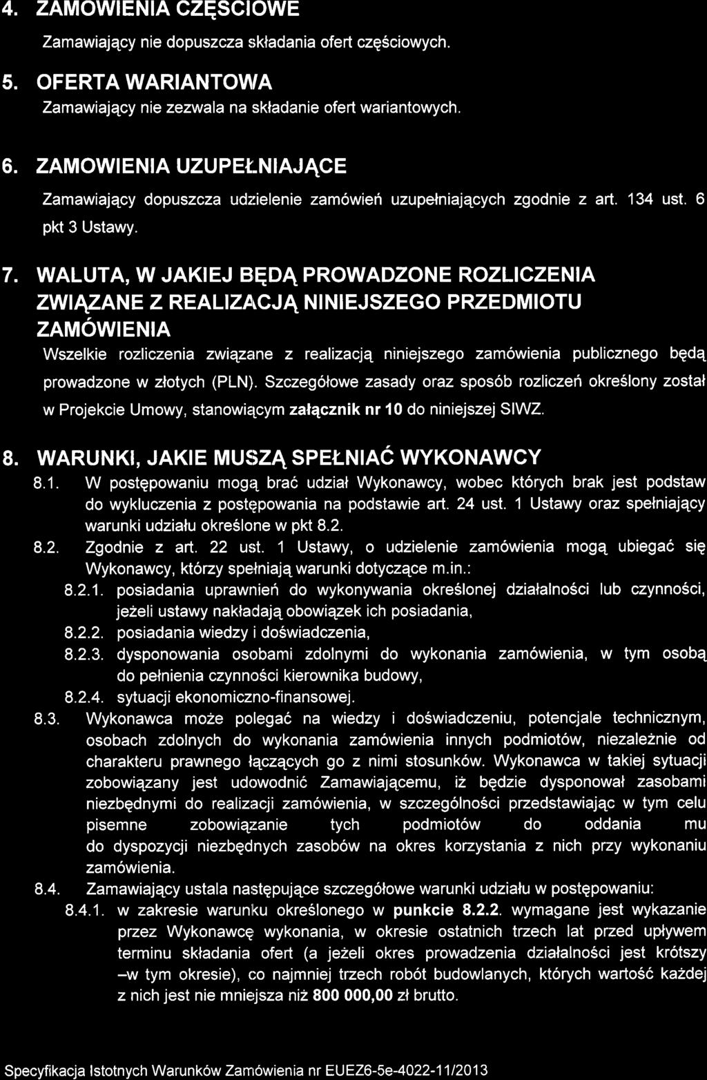 4. ZAMOWTENTA GZESCTOWE Zamawialqcy nie dopuszcza sikladania ofert czgsciowych. 5. OFERTA WARIANTOVIIA Zamawiajqcy nie zezwala na skladanie ofert wariantowych. 6.