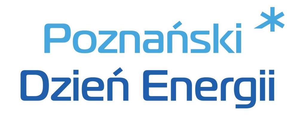 Edukacja ekologiczno-energetyczna Poznański Dzień Energii (PDE) Wydarzenie organizowane od roku 2016 przez Wydział Gospodarki Komunalnej Urzędu Miasta Poznania, w trakcie