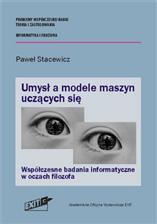 Umysł jako system informatyczny (wyższy poziom opisu) Na wyższym poziomie opisu, uwypuklającym kluczową dla systemu strategię przetwarzania danych, warto wyróżnić systemy: regułowe