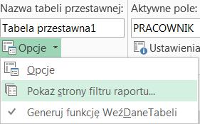 2) Przejdź na kartę opcje i wybierz Pokaż strony filtru raportu 3) Powinny pojawić się trzy nowe arkusze o tytułach