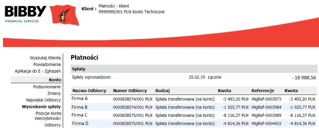 7. Wyszukanie spłaty Przy użyciu WYSZUKANIA SPŁATY możesz zobaczyć szczegóły wszystkich płatności otrzymanych przez nas od odbiorców, za określony przez Ciebie
