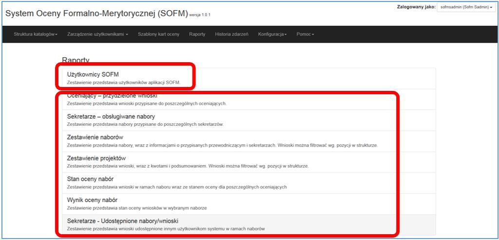 Raport związany z zarządzaniem użytkownikami dostępny jest jedynie Administratorom, zapisany jest w systemie pn. Użytkownicy SOFM, pozwala on Administratorom na zarządzanie kontami użytkowników.