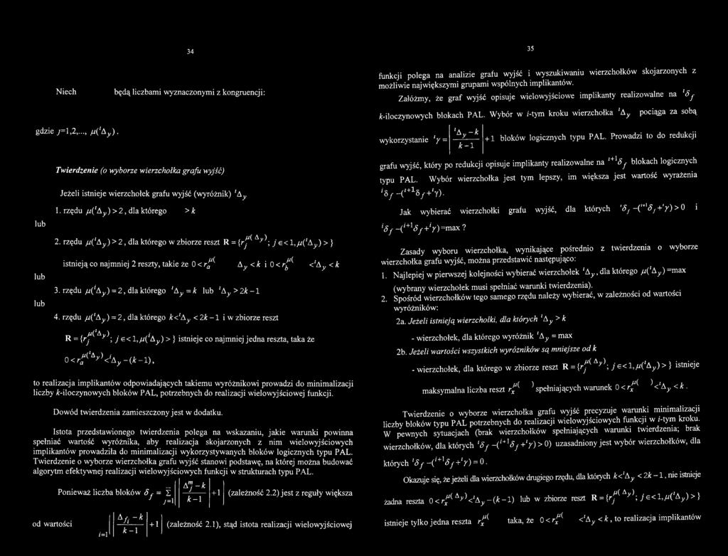 rzędu M('Ay )> 2, dla którego w zbiorze reszt R = { r ^ A-^; j e < l,/u ('A y ) > } istnieją co najmniej 2 reszty, takie że 0 < r ^ A y < k i 0 < r ^ < A y < k 3.