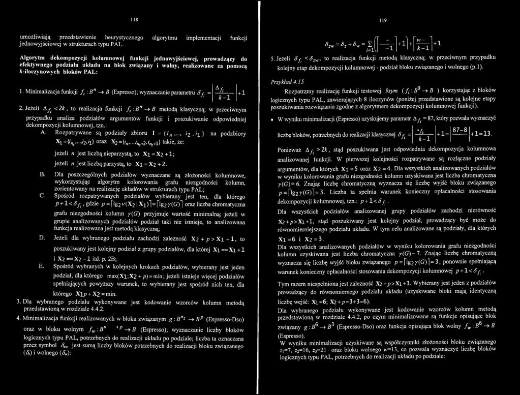 Rozpatrywane są podziały zbioru I = { /,..., i2, z 'i} na podzbiory X1 = {irh,.
