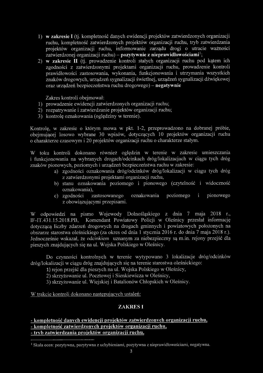 drogi o utracie ważności zatwierdzonej organizacji ruchu) - pozytywnie z nieprawidłowościami1; 2) w zakresie II (tj.