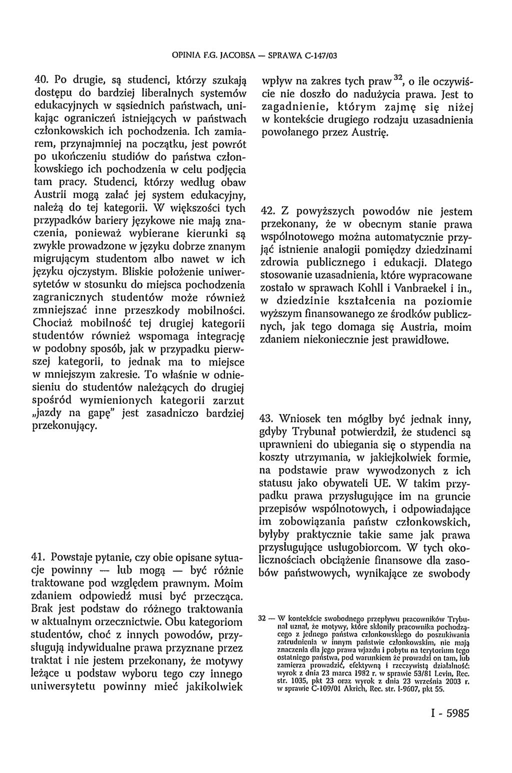 OPINIA F.G. JACOBSA SPRAWA C-147/03 40.