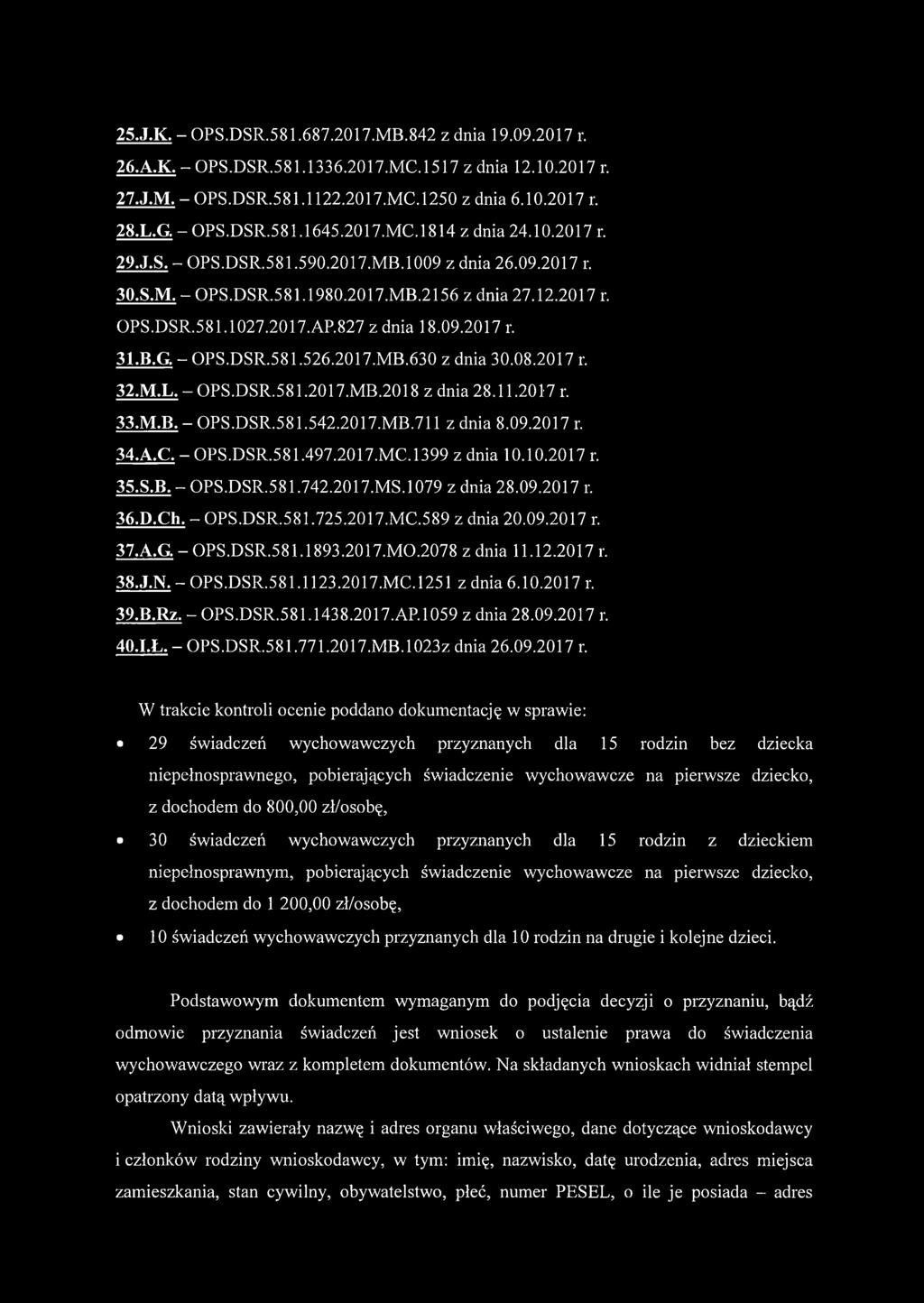 2017.AP.827 z dnia 18.09.2017 r. 31.B.G. - O PS.D SR.581.526.2017.M B.630 z dnia 30.08.2017 r. 32.M.L. - O PS.DSR.581.2017.MB.2018 z dnia 28.11.2017 r. 33.M.B. - OPS.DSR.581.542.2017.M B.711 z dnia 8.