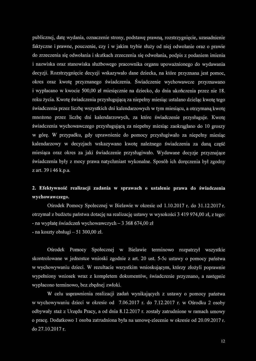 Rozstrzygnięcie decyzji wskazywało dane dziecka, na które przyznana jest pomoc, okres oraz kwotę przyznanego świadczenia.