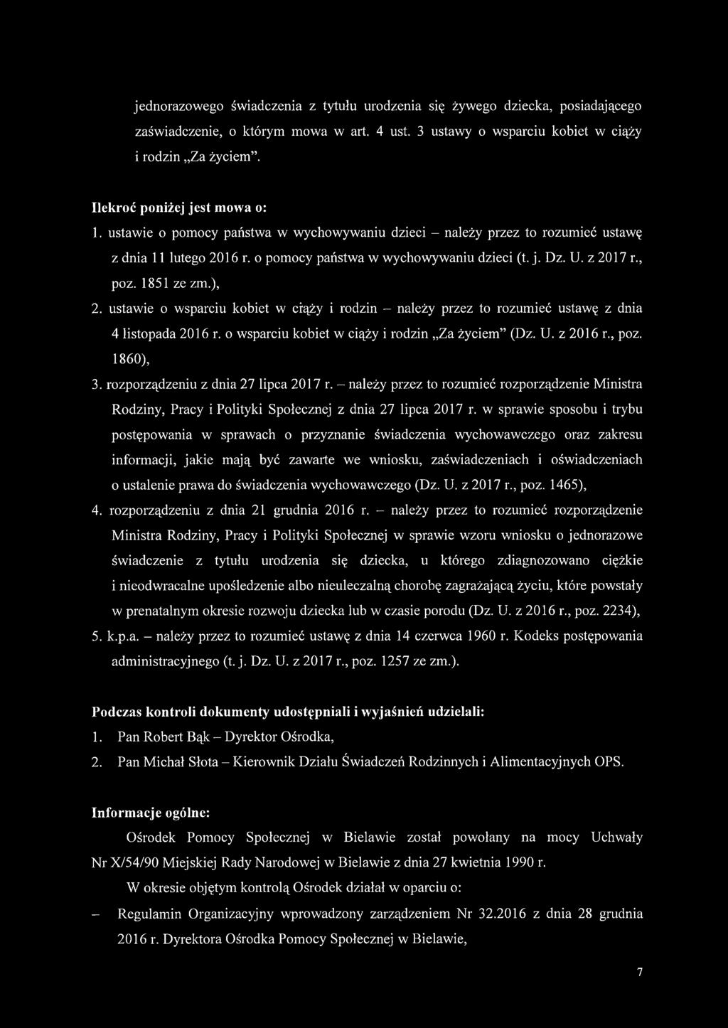 , poz. 1851 ze zm.), 2. ustawie o wsparciu kobiet w ciąży i rodzin - należy przez to rozumieć ustawę z dnia 4 listopada 2016 r. o wsparciu kobiet w ciąży i rodzin Za życiem (Dz. U. z 2016 r., poz. 1860), 3.