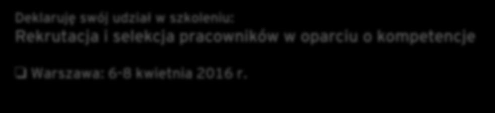 000 zł, NIP 526-26-970-16 Formularz zgłoszeniowy Uprzejmie prosimy o wypełnienie niniejszego formularza i przesłanie go faksem na numer: 22 579 8001.