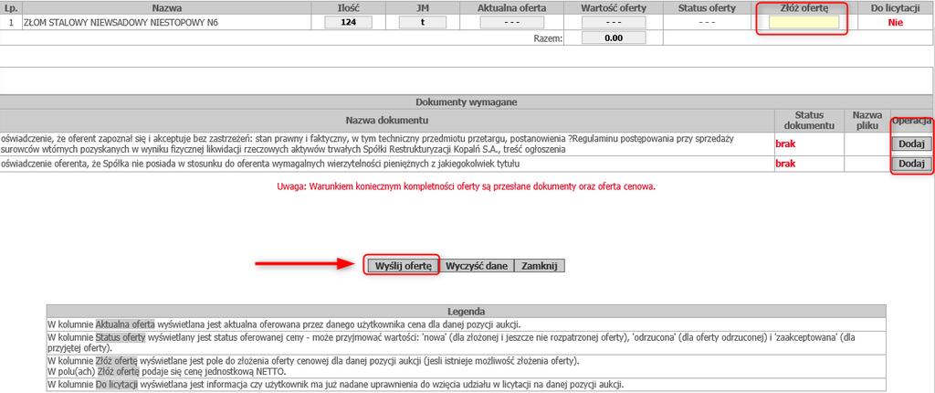 W oknie składania oferty należy wprowadzić oferty cenowe (kolumna Złóż ofertę ), dokumenty wymagane przez organizatora (operacja Dodaj) oraz po wprowadzeniu danych wybrać przycisk Wyślij ofertę.