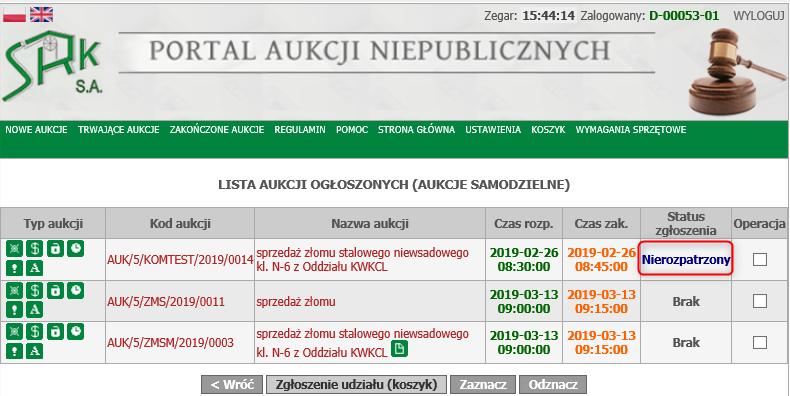 w kolumnie Status zgłoszenia jest widoczna informacja Nierozpatrzony. Dopiero po akceptacji zgłoszenia przez organizatora można wziąć udział w wybranej aukcji.