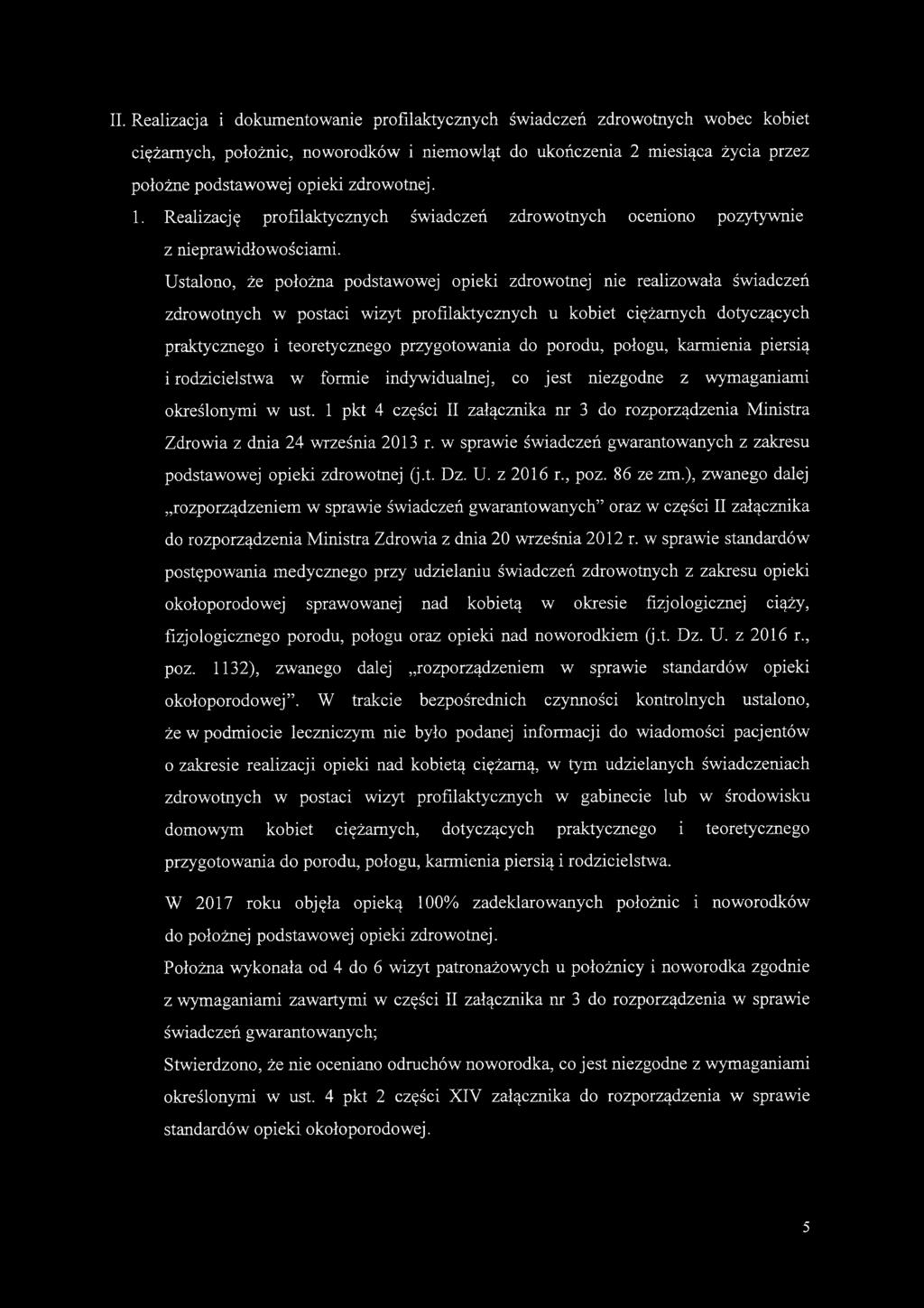 Realizację profilaktycznych świadczeń zdrowotnych oceniono pozytywnie Ustalono, że położna podstawowej opieki zdrowotnej nie realizowała świadczeń zdrowotnych w postaci wizyt profilaktycznych u