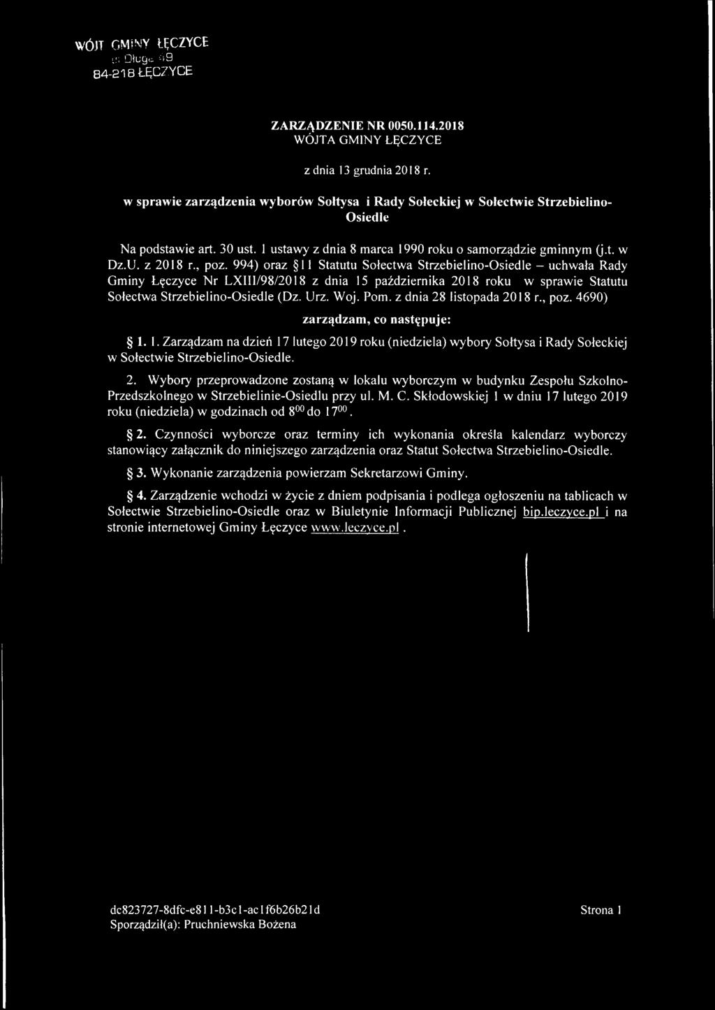 994) oraz 11 Statutu Sołectwa Strzebielino-Osiedle - uchwała Rady Gminy Łęczyce Nr LXIIl/98/2018 z dnia 15 października 2018 roku w sprawie Statutu Sołectwa Strzebielino-Osiedle (Dz. Urz. Woj. Pom.