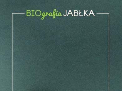 N iedaleko pada jabłko od jabłoni, szczególnie takie BIO.