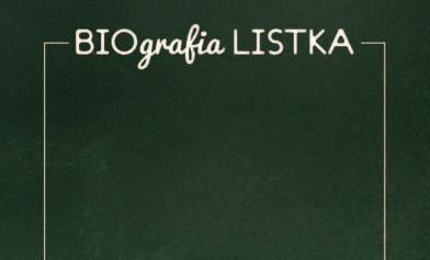 K ażda BIOgrafia ma swój początek.