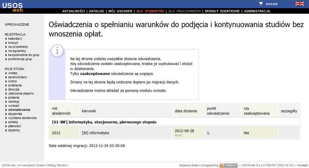 4 Oświadczenia w USOSweb w module Oświadczenia Złożone oświadczenia są dostępne na stronie z oświadczeniami (por. Rysunek 10). Należy wybrać z lewego menu pozycję oświadczenia.