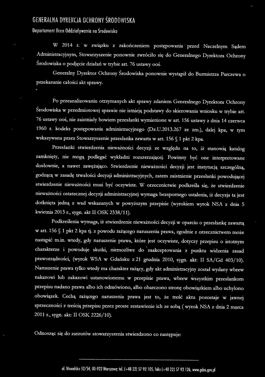 76 ustawy ooś. Generalny Dyrektor Ochrony Środowiska ponownie wystąpił do Burmistrza Parczewa o przekazanie całości akt sprawy.