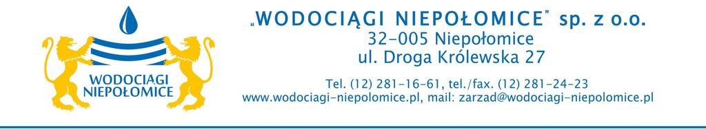 ZAPYTANIE OFERTOWE I. Nazwa i adres zamawiającego: WODOCIAGI NIEPOŁOMICE sp. z o.o. ul. Droga Królewska 27 32-005 Niepołomice tel. 12 281-50-54 wew.