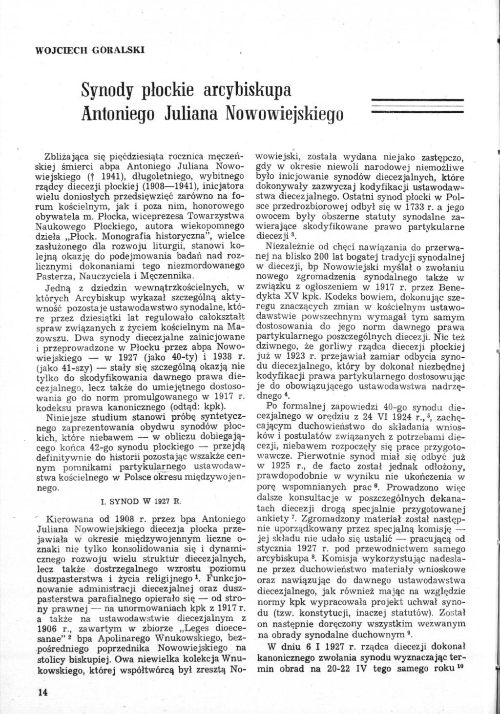 WOJCIECH GÓRALSKI Synody płockie arcybiskupa Antoniego Juliana Nowowiejskiego Zbliżająca się pięćdziesiąta rocznica męczeńskiej śmierci abpa Antoniego Juliana Nowowiejskiego (t 1941), długoletniego,