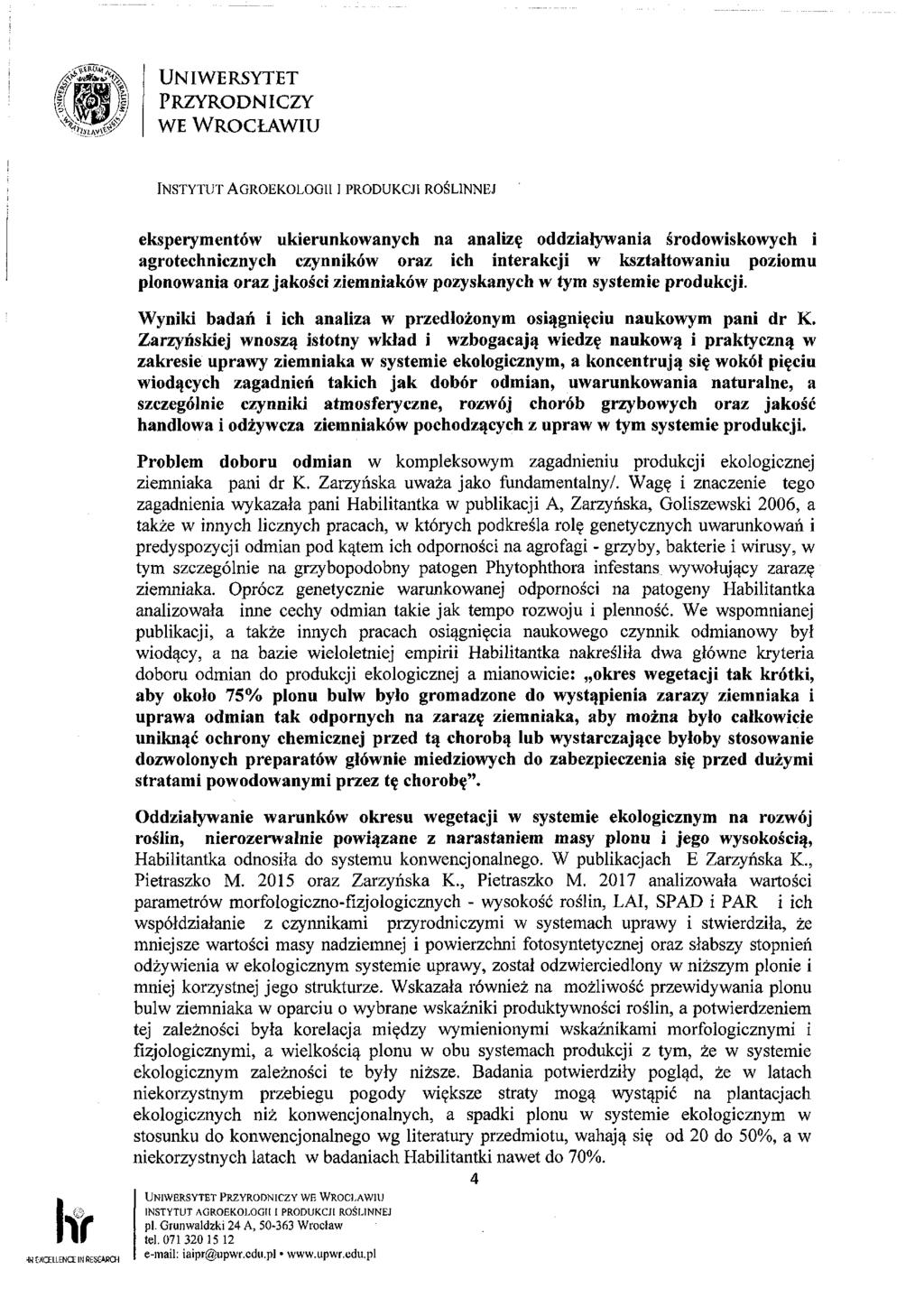 /^rahlfe ^ĘĘw INSTYTUT AGROEKOLOGII I PRODUKCJI ROŚLINNEJ eksperymentów ukierunkowanych na analizę oddziaływania środowiskowych i agrotechnicznych czynników oraz ich interakcji w kształtowaniu