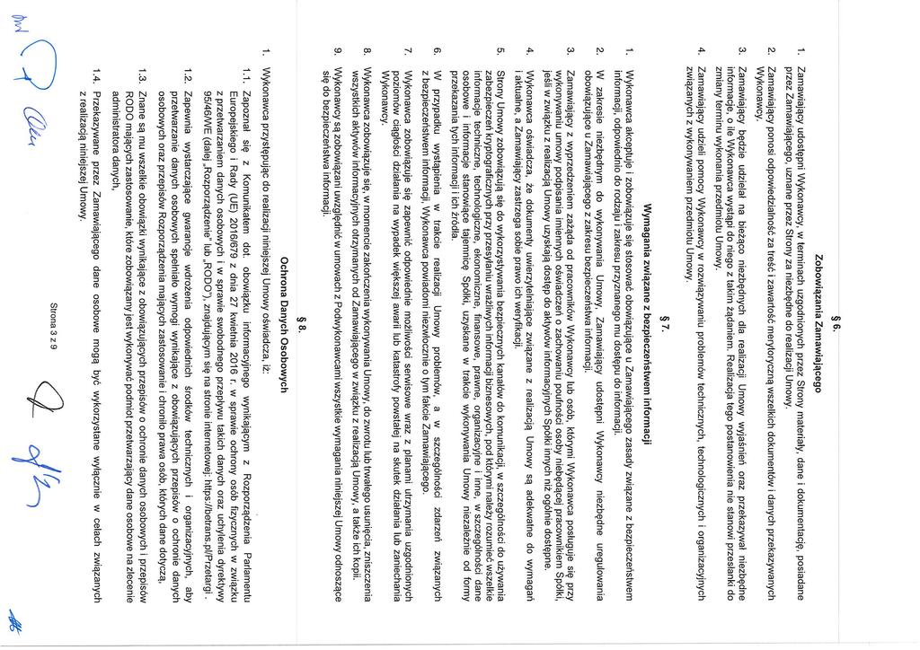 6. Zobowiqzania Zamawiaj^cego 1. Zamawiajqcy udost^pni Wykonawcy, w terminach uzgodnionych przez Strony materiaty, dane i dokumentacj?