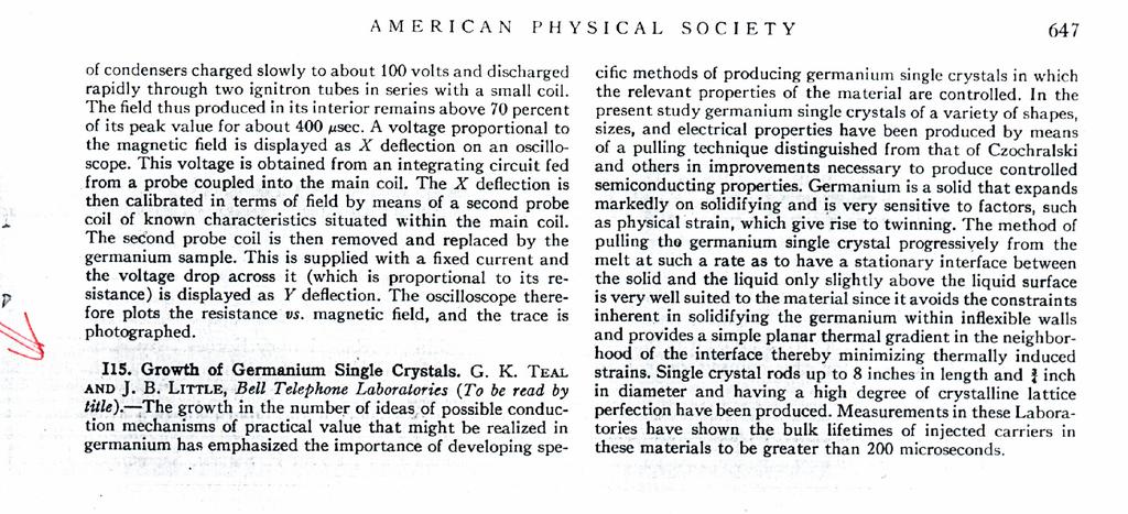 Phys. Rev. 78 (1950) 637 Pierwsze doniesienie z Bell Labs dot. otrzymania monokryształów Ge użytych do konstrukcji pierwszego tranzystora.