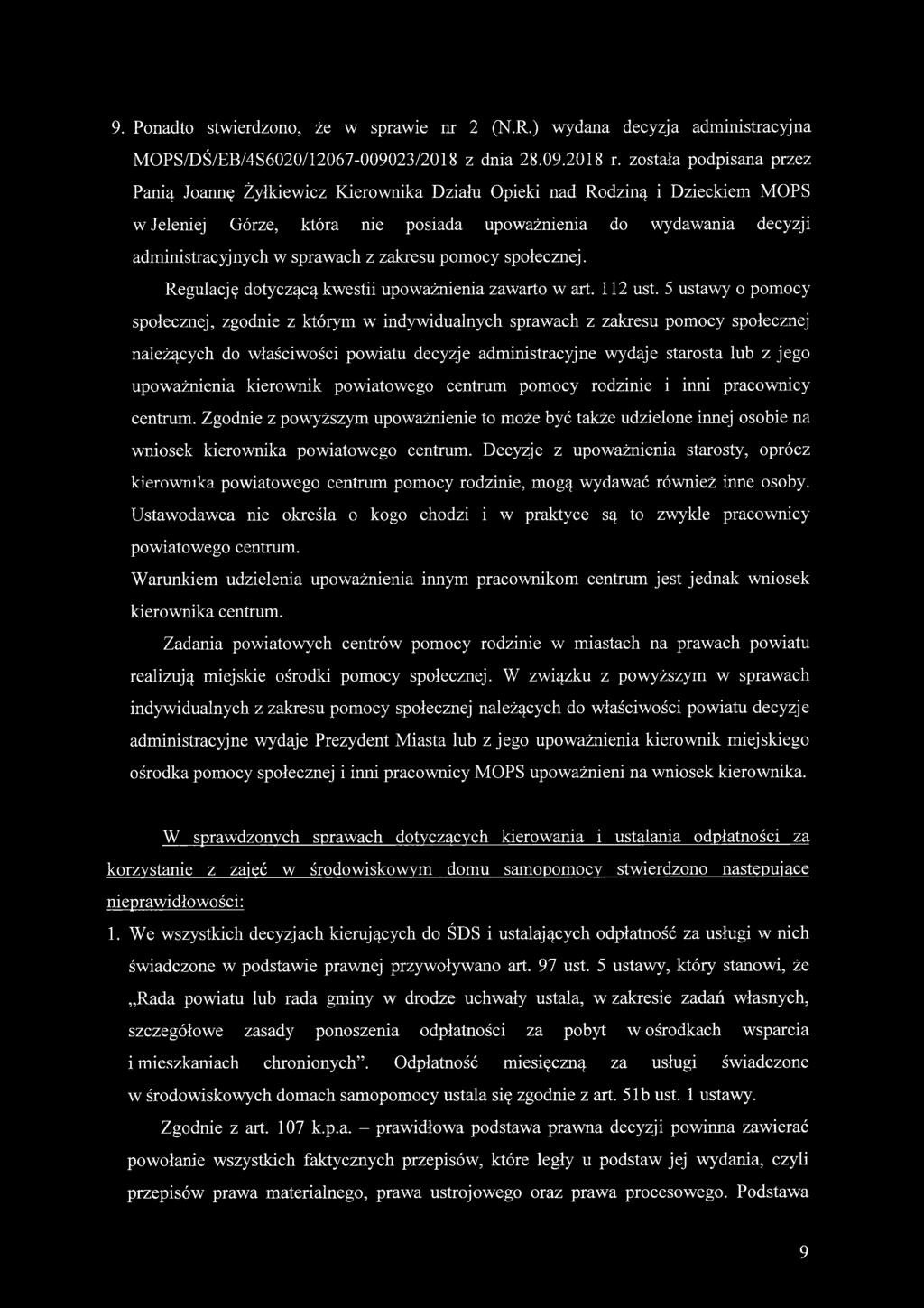 sprawach z zakresu pomocy społecznej. Regulację dotyczącą kwestii upoważnienia zawarto w art. 112 ust.