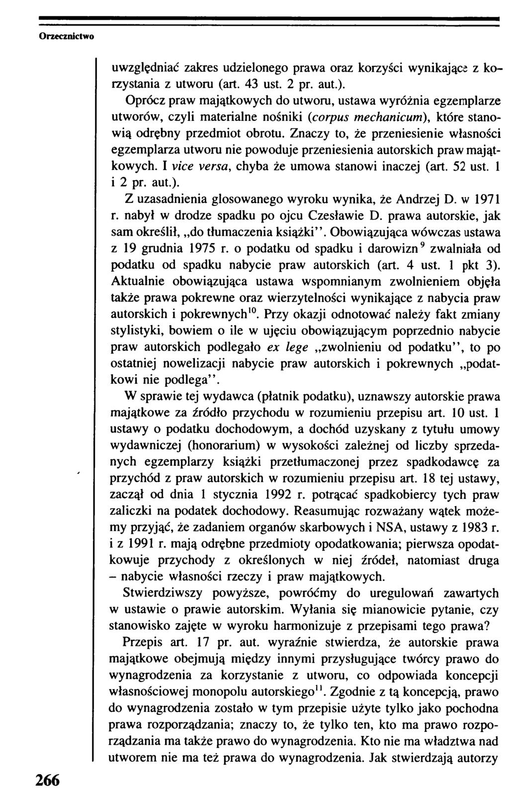 Orzecznictwo 266 uwzględniać zakres udzielonego prawa oraz korzyści wynikające z korzystania z utworu (art. 43 ust. 2 pr. aut.).