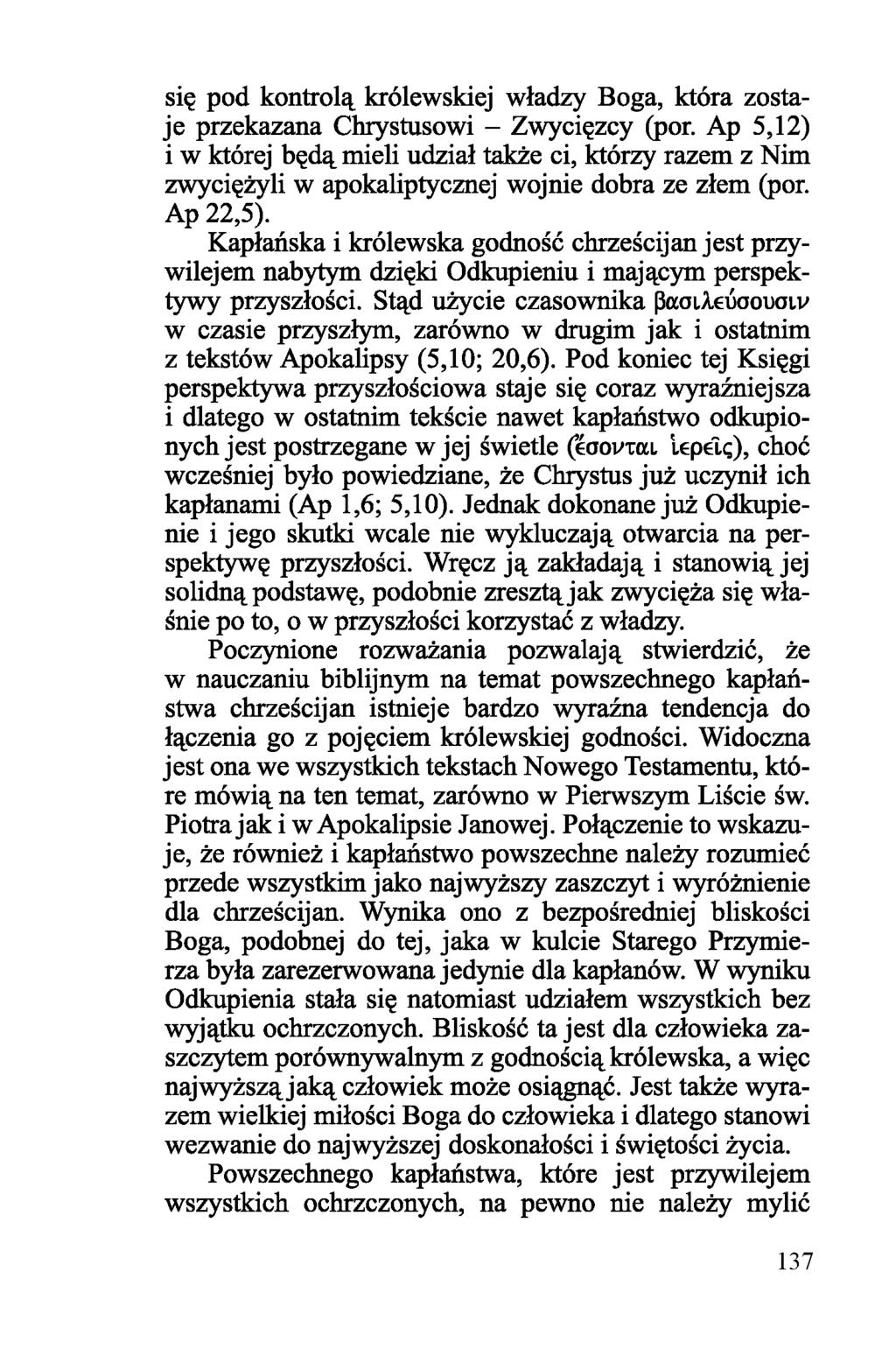 się pod kontrolą królewskiej władzy Boga, która zostaje przekazana Chrystusowi - Zwycięzcy (por.