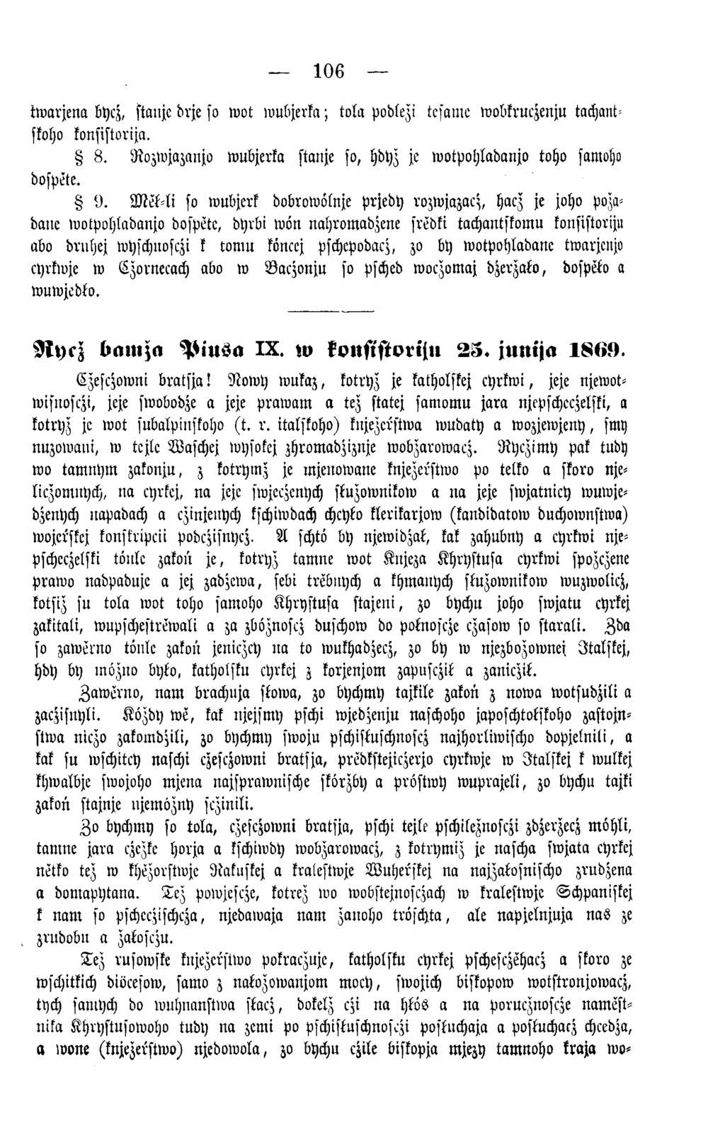 106 twarjena bycz, stanjc drje so w ot wubjerka; tola podlezi tcfamc wobkruczenju tachantskoho konsistorija. 8. Rozwjazanjo wubjerka stanje so, hdyz je wotpohladanjo toho samoho dospete. 9.