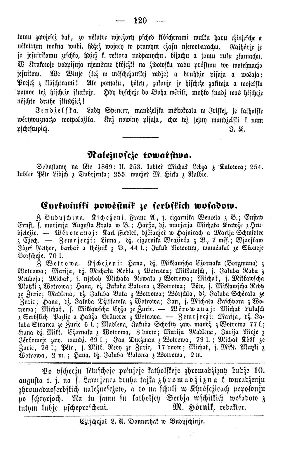 120 tom u zawjescz b a t, zo nekotre wjeczory pscheb klöschtrami wulku haru czinjesche a nekotrym wokna roubi, hbzez wojacy w prawym czasu njewobarachu. N ajhörje je so jesuitskomu zeschko, hbzez k.