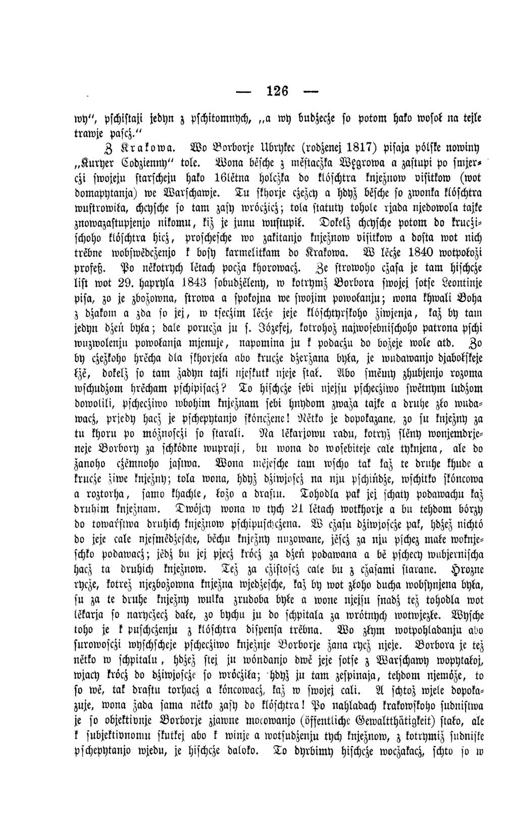 126 rot)", pschistaji jedyn z pschitomnych, a roy b u d ^ e so Potom hako wosot na teile trawje pascz." Z Krakowa.