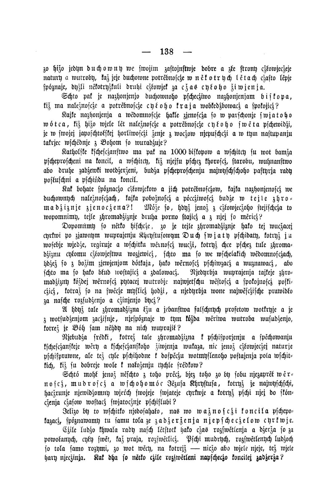 138 zo hizo jedyn d u ch ow n y toe swojim zastojnstwje dobre a zke strony czkowjeczeje natury a wutroby, kaz jeje duchowne potrebnoscze w n e k o t r y c h letach czasto lepje spöznaje, dyzli