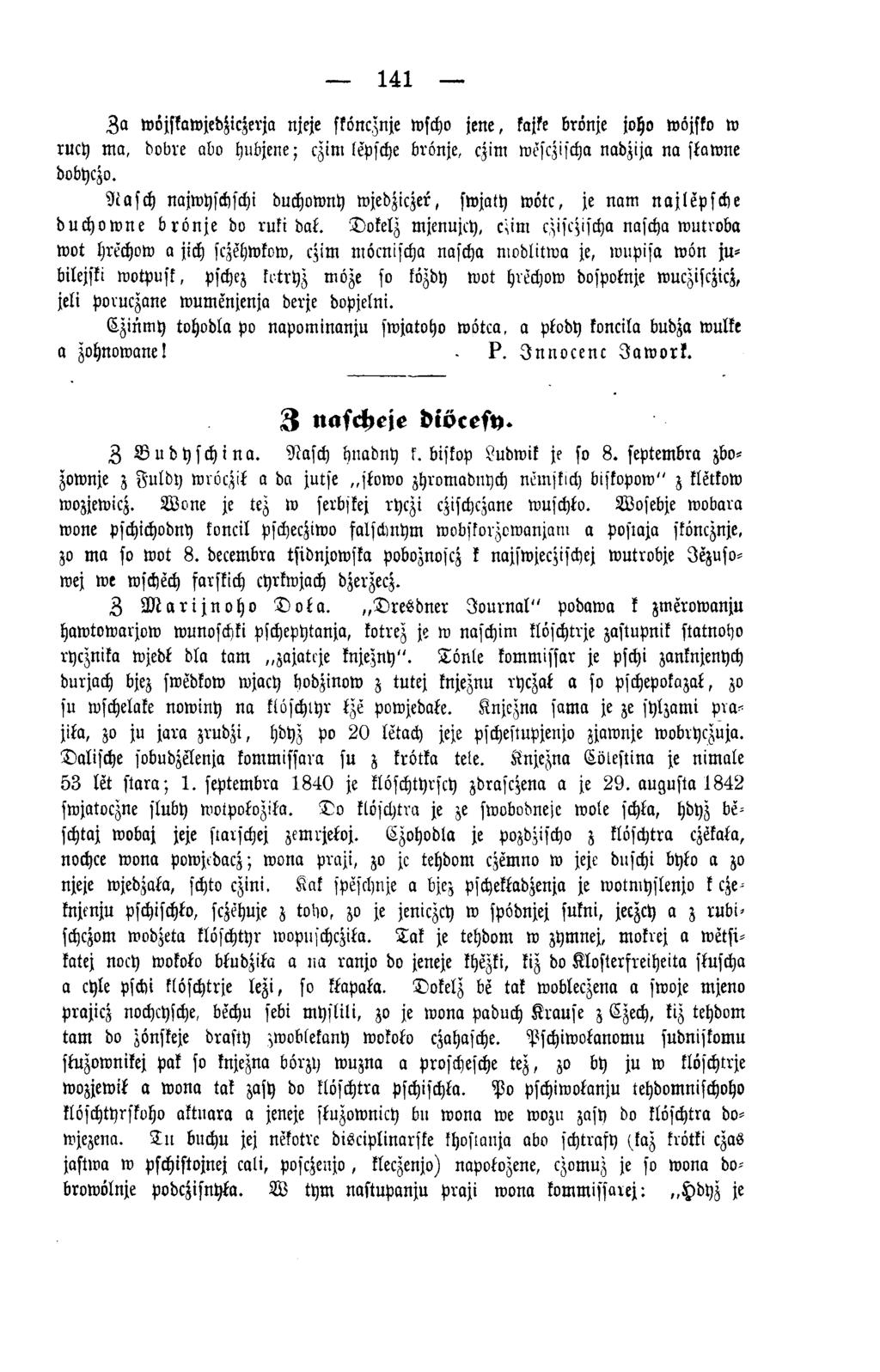 141 Z a wöjskawjedtziczerja njeje sföneznje wscho jene, fasse brönje joho wöjsko w rucy m a, bohre aho hubjene; czim lepsche brönje, ezim wesczischa nadzija na stawne dobyczo.