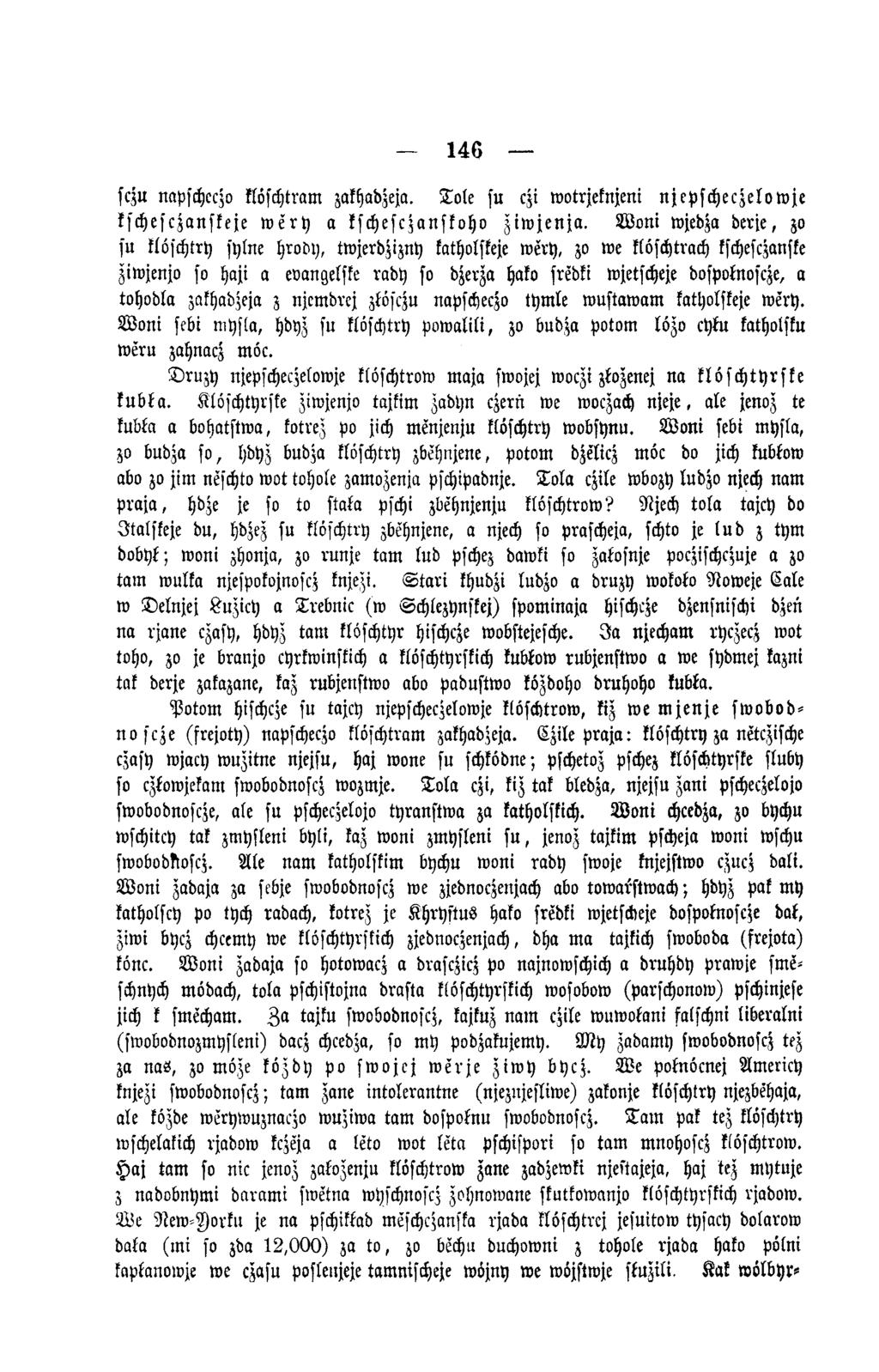 146 sczu napscheczo klöschtram zakhadzeja. T ole su czi wotrjeknjeni njepscheczelowje kschesczanskeje w e r y a kschesczanskoho ziwjenja.