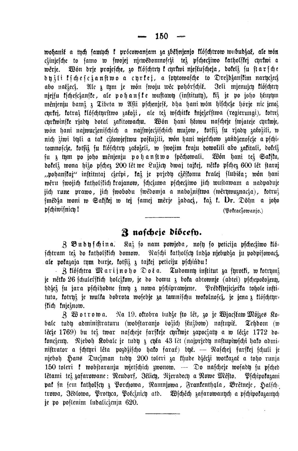 150 -** wohanik a tych samych k pröcow anjam za zbihnjenjo klöschtrow wubudjak, ale wön czinjesche to samo w swojej njewedomnoseji tez pschecziwo katholskej cyrkwi a toĕrje.