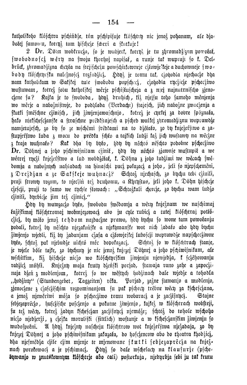 154 katholskoho klöschtra pschindze. tön pschipisuje klöschtry nie jenoz pohanam, ale djabokej sam owu, kotryz tarn hischeze sehen a ffutfuje! 2 D r.