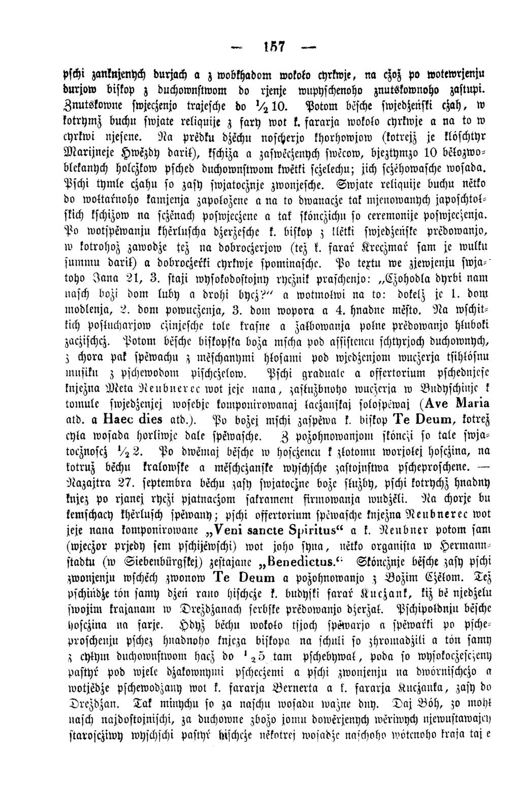 157 Pschi zanknjenhch durjach a z wobkhadom wokoko cyrkwje, na czoz po wotewrjenju durjow biskop z duchownstwom do rjenje wupyschenoho znutskownoho zastupi.