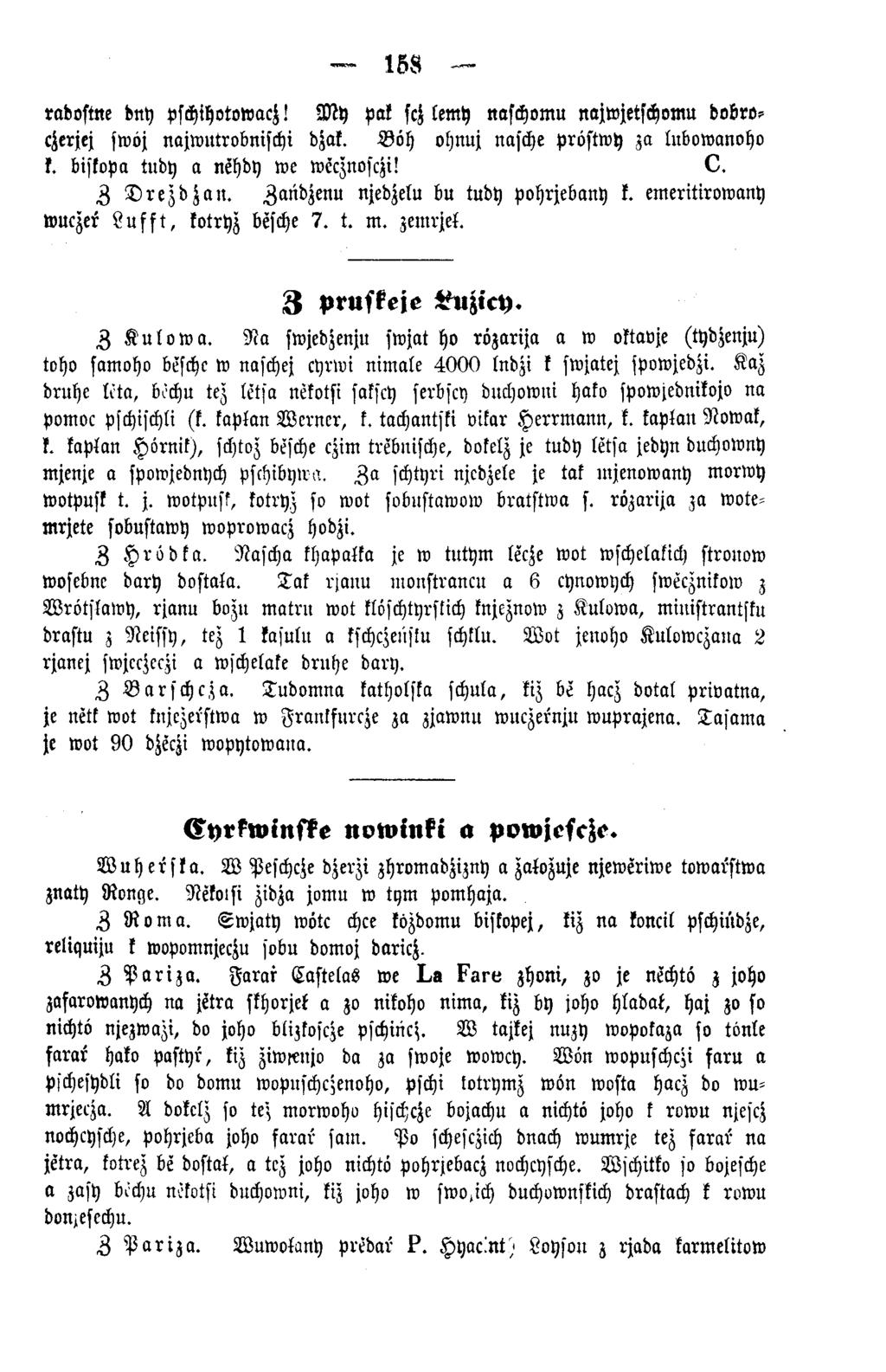158 radostne bitt) pschihotow acz! M y Pak scj lemh naschomu najwjetschomu dobrocjerjej swöj najwutrobnischi d^ak. B ö h ohnuj nasche pröstw y za lubow anoho k. biskopa tudy a nehdy we wecznosczi! C.