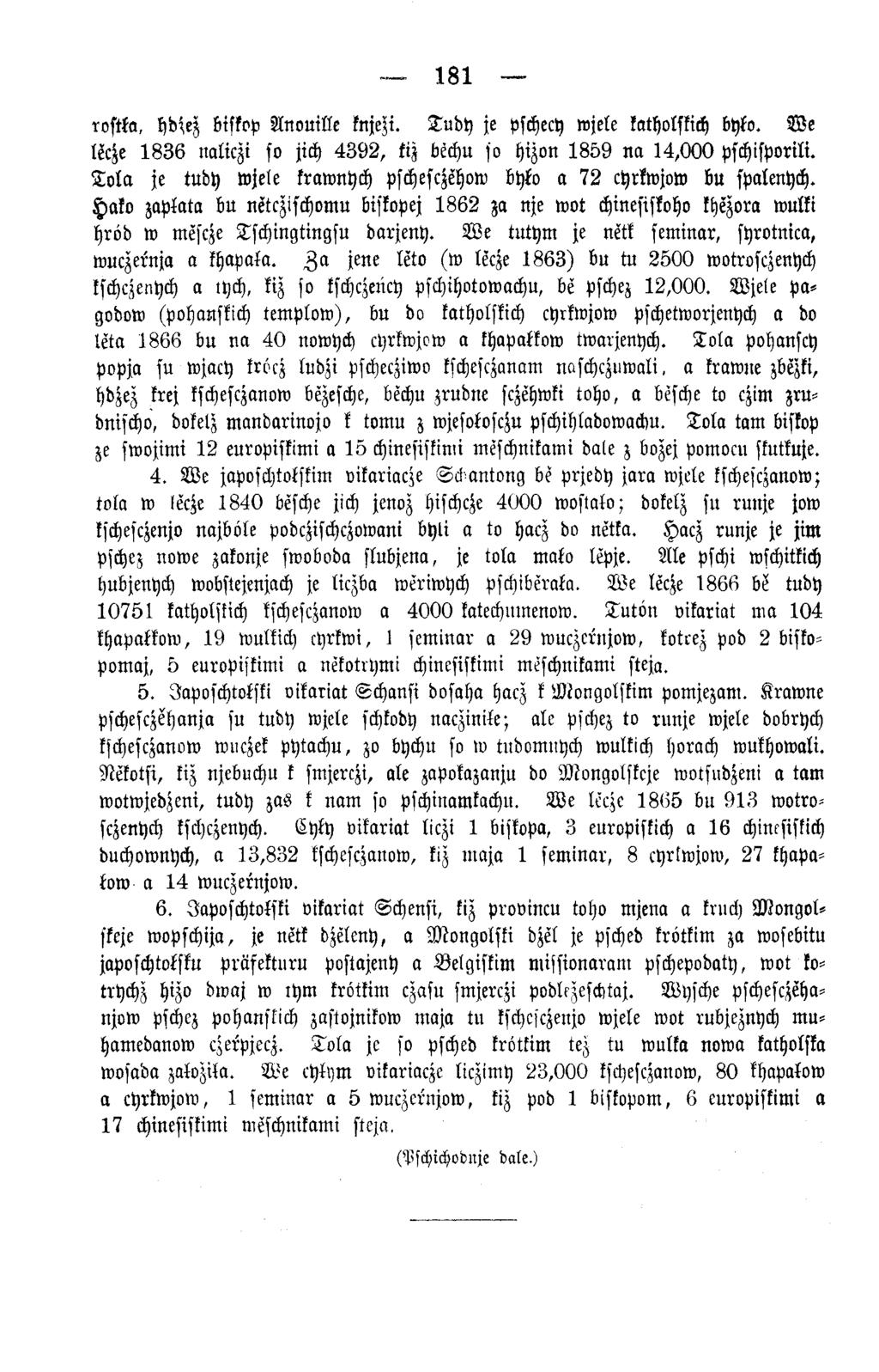 181 roftfa, hdsez biskop A nouillc knjezi. T u dh je pschecy wjele katholskich byko. W e lec^e 1 8 3 6 naliczi so sich 4 3 9 2, kiz bechu so hizon 1 8 5 9 n a 1 4,0 0 0 pschisporili.