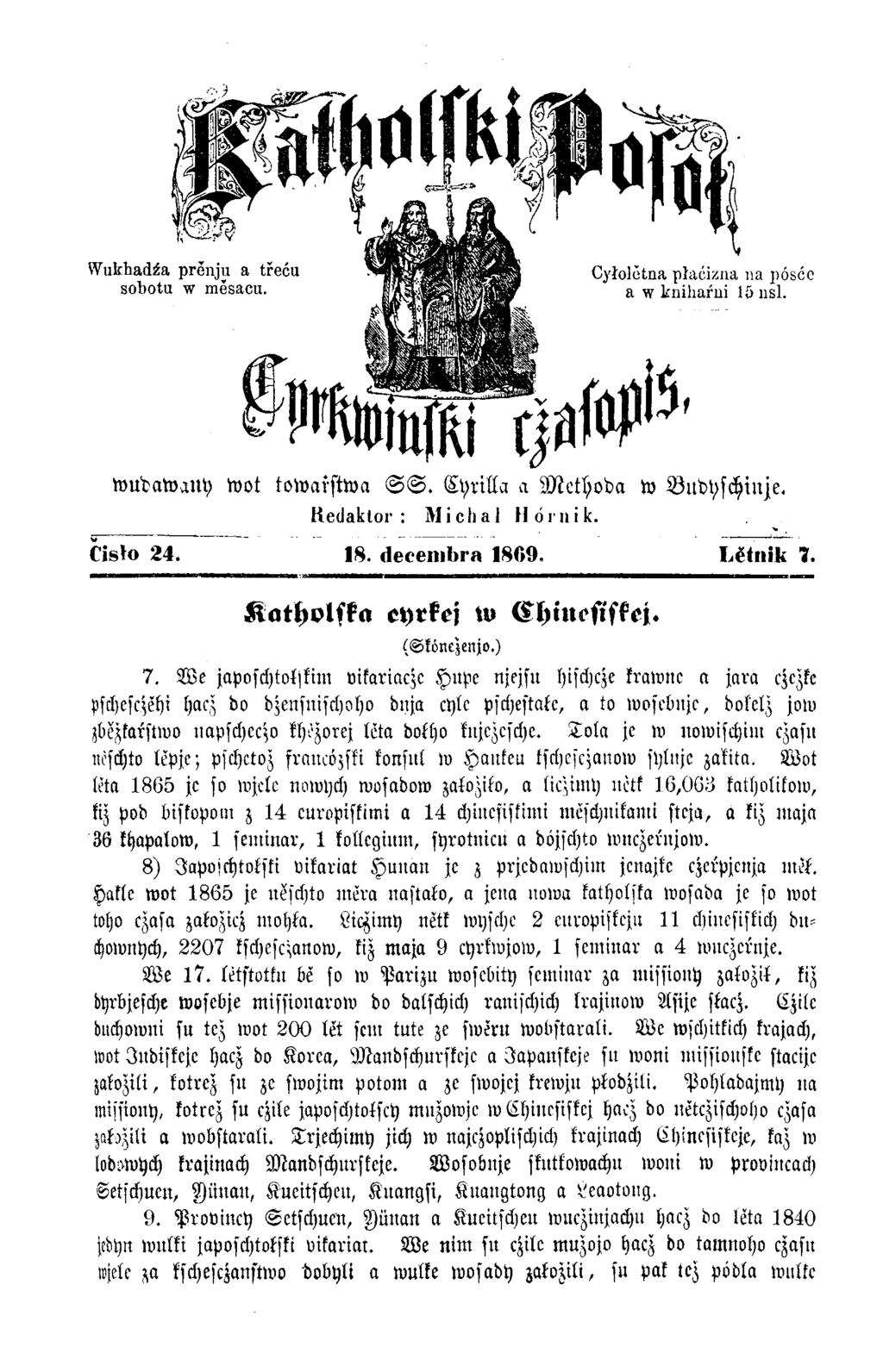 wudaw any wot towarstwa S S. C yrilla a M eth od a w Bndyschinje. Hedaktor : Michal Hornik.. Č is ło 2 4. 1 8. d e c e m b r a 1 8 6 9. L ĕ łn ik 1. Katholska eyrkej w Chinesiskej. (S k ö n ezen jo.