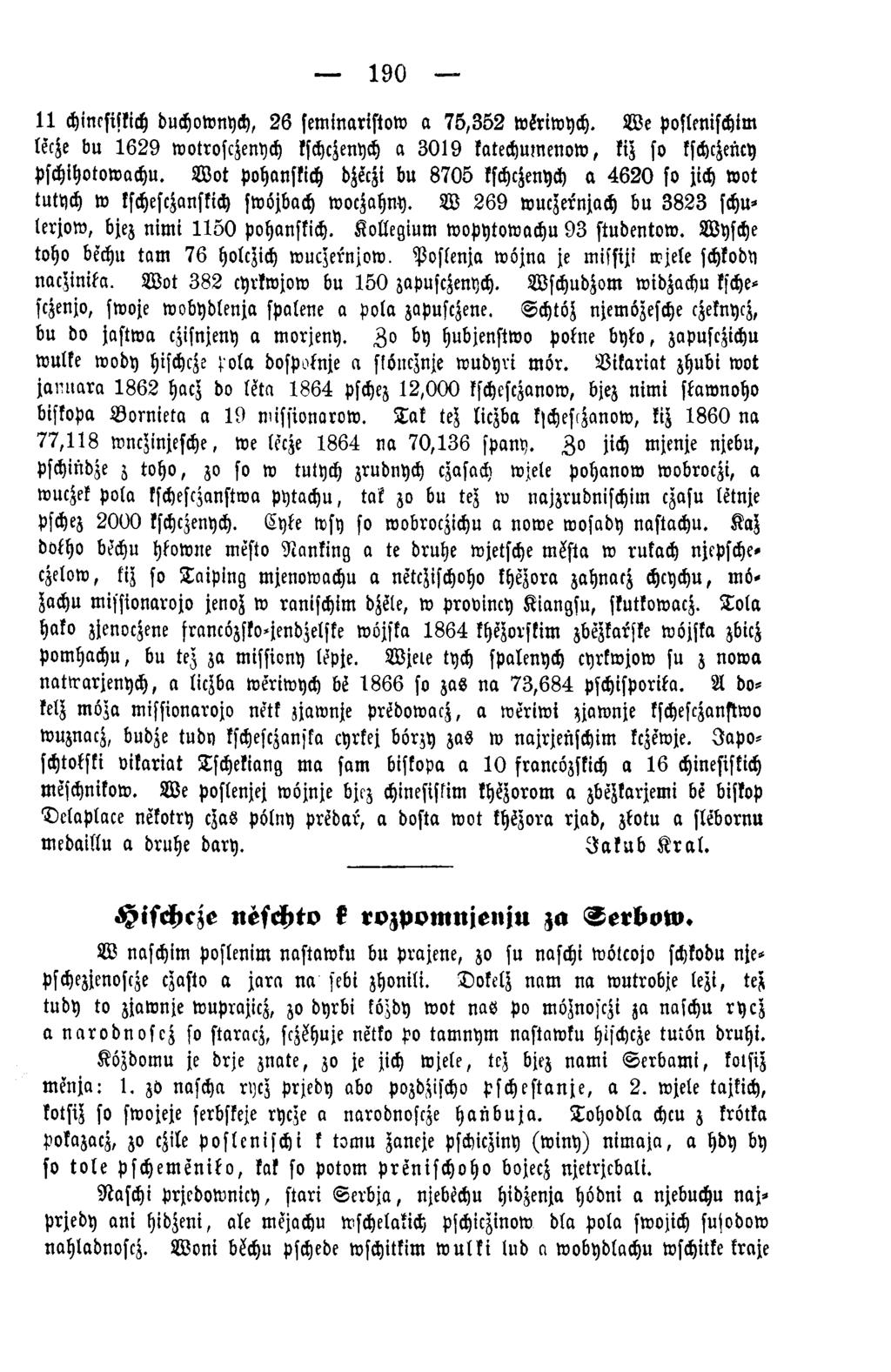 190 11 chincsiskich duchownych, 2 6 sem inarislow a 7 5,3 5 2 wlriwych. W e poslenischim tec^e bu 1 6 2 9 wotrosczenych kschc^enych a 3 0 1 9 katechum enow, kiz so kschcmcy pschihotowachu.