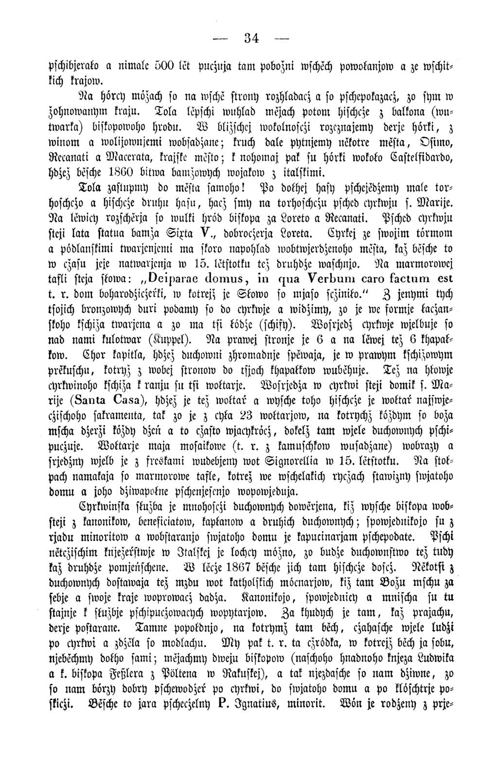 34 pschibjerako a nim alc 5 0 0 let puczuja tarn pobozni wschech powokanjow a ze wschitkich krajow. N a hörcy mözach so na wsche strony rozhladac; a so pschepokazacz, zo sym w zohnowanym kraju.
