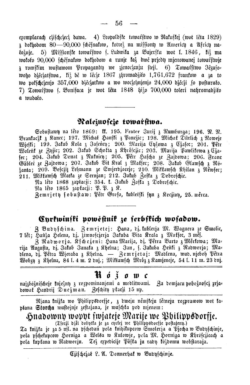 56 exemplarach czischczec; dawa. 4 ) Lcvpoldske towarstwo w Rakuskej (w ot leta 1 8 2 9 ) z dokhodom 8 0 9 0,0 0 0 sckesnakow, kotrez na m issiony w A m ericy a Afcicy natozuje.